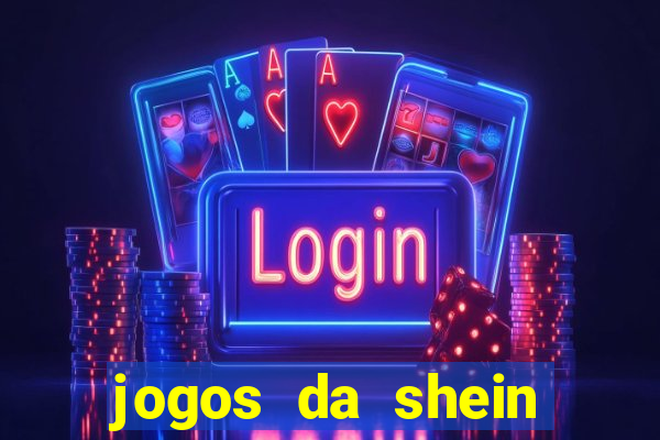 jogos da shein para ganhar pontos